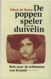 De Bezige Bij De poppenspeler en de duivelin - eBook Johan de Boose (9460420109)