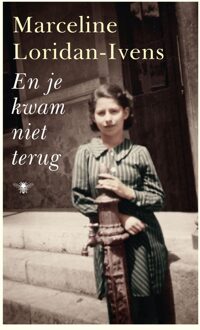 De Bezige Bij En je kwam niet terug - eBook Marceline Loridan-Ivens (9023494067)