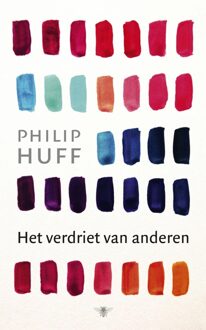 De Bezige Bij Het verdriet van anderen - eBook Philip Huff (9023496345)