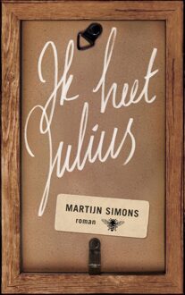 De Bezige Bij Ik heet Julius - eBook Martijn Simons (9023490673)