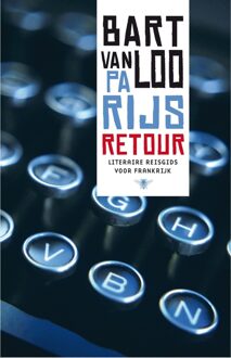 De Bezige Bij Parijs retour - eBook Bart van Loo (9460420710)
