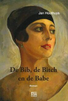 De Bib, De Bitch En De Babe - Brieven Aan Witold - Jan Houthuys