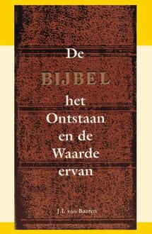 De Bijbel: Het ontstaan en de waarde ervan -  J.I. van Baaren (ISBN: 9789066591226)