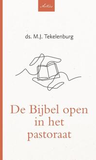 De Bijbel Open In Het Pastoraat - M.J. Tekelenburg