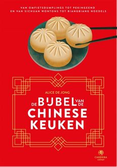 De bijbel van de Chinese keuken - Alice de Jong - ebook