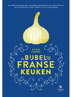 De bijbel van de Franse Keuken - Alain Caron Multicolor