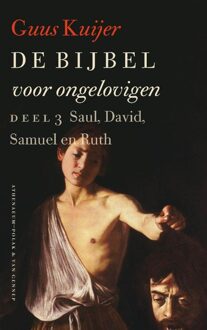 De Bijbel voor ongelovigen / 3 Saul, David, Samuel en Ruth - eBook Guus Kuijer (9025302866)