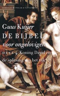 De Bijbel voor ongelovigen / 4 Koning David en de splitsing van het rijk - eBook Guus Kuijer (9025307299)
