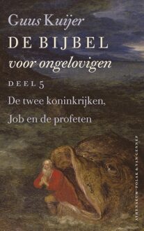 De Bijbel voor ongelovigen / 5 De twee koninkrijken, Job en de profeten - eBook Guus Kuijer (902530236X)