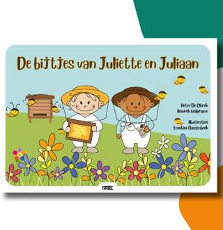 De bijtjes van Juliette en Juliaan -  Peter de Clerck (ISBN: 9789493341739)