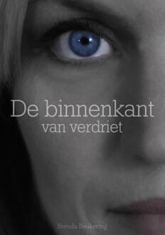 De binnenkant van verdriet - Boek Brenda Beukering (9065234527)