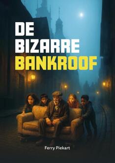 De bizarre bankroof -  Ferry Piekart (ISBN: 9789048756698)