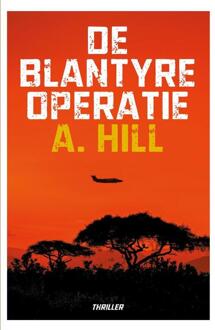 De Blantyre-operatie -  A. Hill (ISBN: 9789493343498)