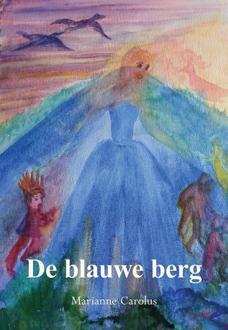 De blauwe berg -  Marianne Carolus (ISBN: 9789463656368)