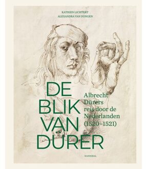 De blik van Dürer, Albrecht Dürers reis door de Nederlanden - (ISBN:9789463887908)