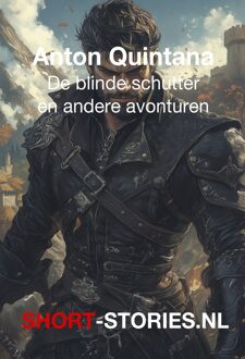 De blinde schutter en andere avonturen -  Anton Quintana (ISBN: 9789464936674)