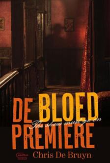 De bloedpremière -  Chris de Bruyn (ISBN: 9789022339824)