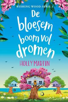 De Bloesemboom Vol Dromen - Wishing Wood - Holly Martin