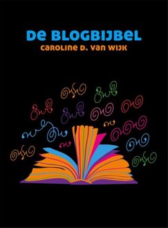 De blogbijbel - eBook Caroline D. van Wijk (9059727665)