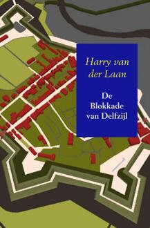 De Blokkade van Delfzijl - Boek Harry van der Laan (9402111913)