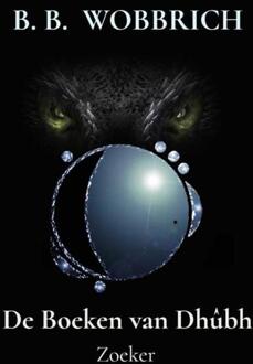 De Boeken van Dhûbh -  B. B. Wobbrich (ISBN: 9789403789477)