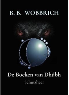 De Boeken Van Dhûbh - B. B. Wobbrich