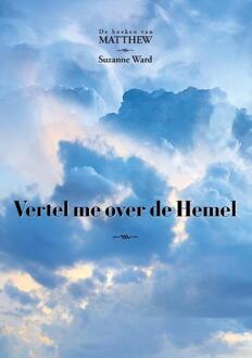 De boeken van Matthew 2 -   Vertel me over de Hemel