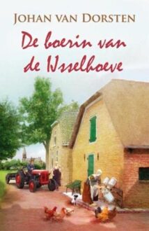 De boerin van de Ijsselhoeve - eBook Johan van Dorsten (9020531646)