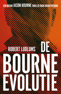 De Bourne Evolutie -  Brian Freeman, Robert Ludlum (ISBN: 9789021060958)
