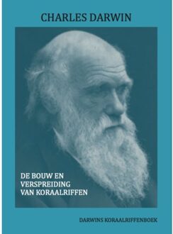 De Bouw En Verspreiding Van Koraalriffen - Charles Darwin