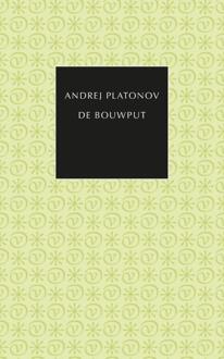 De bouwput -  Andrej Platonov (ISBN: 9789028251403)