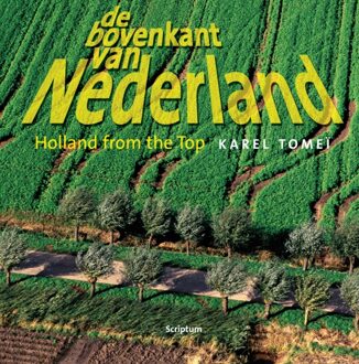 De bovenkant van Nederland ; Holland from the top / 3 - Boek Karel Tomeï (9055945005)