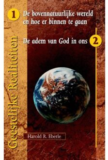 de bovennatuurlijke wereld en hoe er binnen te gaan/ de adem van God in ons - Boek Harold R. Eberle (9075226160)