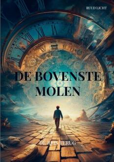 De Bovenste Molen -  Ruud Licht (ISBN: 9789403738062)