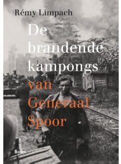 De brandende kampongs van Generaal Spoor - Boek Rémy Limpach (9024407176)