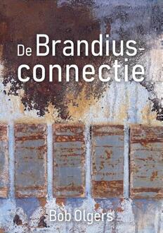 De Brandiusconnectie - Bob Olgers