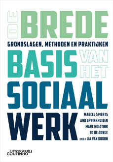 De Brede Basis Van Het Sociaal Werk - Marcel Spierts