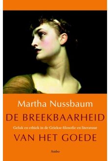De breekbaarheid van het goede - Boek Martha C Nussbaum (9026325258)