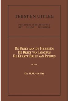 De Brief aan de Hebreën, De Brief van Jakobus, De Eerste Brief van Petrus - (ISBN:9789057196546)