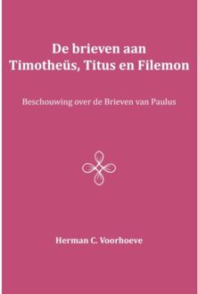 De brieven aan Timotheüs, Titus en Filemon - Boek Herman C. Voorhoeve (905719337X)