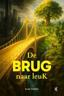 De brug naar leuK -  Elan Carmo (ISBN: 9789083546704)