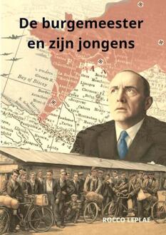 De burgemeester en zijn jongens -  Rocco Leplae (ISBN: 9789465383590)