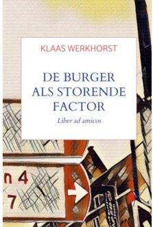 De Burger Als Storende Factor - Klaas Werkhorst