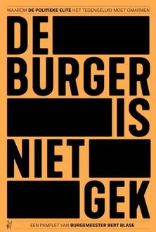 De Burger Is Niet Gek - Bert Blase