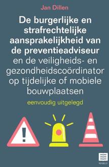 De burgerlijke en strafrechtelijke aansprakelijkheid van de preventieadviseur en de veiligheids- en gezondheidscoördinator op tijdelijke of mobiele