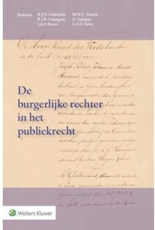 De burgerlijke rechter in het publiekrecht - Boek Wolters Kluwer Nederland B.V. (9013127665)