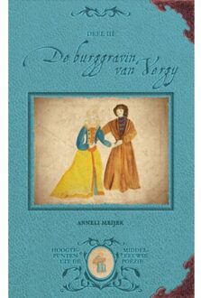 De Burggravin Van Vergy - Hoogtepunten Uit De Middeleeuwse Poëzie - Anneli Meijer