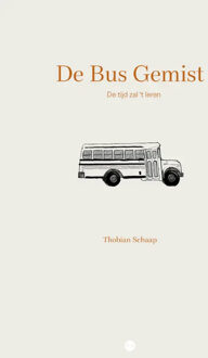 De bus gemist -  Thobian Schaap (ISBN: 9789464892086)