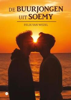De buurjongen uit Soemy -  Felix van Wezel (ISBN: 9789464893274)