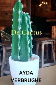 De Cactus -  Ayda Verbrughe (ISBN: 9789403824604)